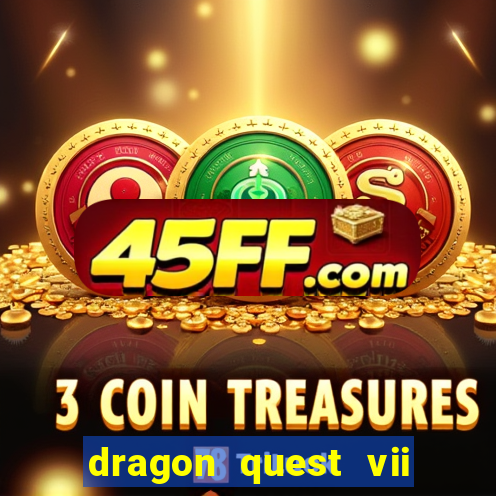 dragon quest vii ps1 rom pt-br